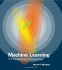 Machine Learning: A Probabilistic Perspective (Murphy)