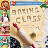 Baking Class: 50 Fun Recipes Kids Will Love to Bake