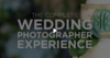 The Complete Wedding Photographer Experience Online Lesson