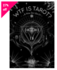 WTF is Tarot? : ...& How Do I Do It?