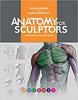 Книга Anatomy for Sculptors Understanding the Human Figure by Uldis Zarnis