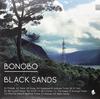 Bonobo - Black sends