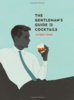 Книга "The Gentleman's Guide to Cocktails"