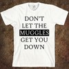 Футболка "Don't let the Muggles get you down"