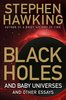 Black Holes and Baby Universes and Other Essays - Stephen Hawking