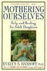 Mothering ourselves by Evelyn Bassoff