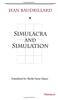 Jean Baudrillard - Simulacra and Simulation