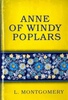 Lucy Montgomery: Anne of Windy Poplars