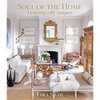 Книга Soul of the Home: Designing with Antiques by Tara Shaw