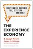 The Experience Economy: Competing for Customer Time, Attention, and Money (Joe Pine & Jim Gilmore)