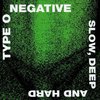 TYPE O NEGATIVE 'Slow, Deep and Hard' (2LP)