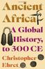 Christopher Erhet — Ancient Africa: A Global History, to 300 CE