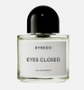 Парфюм Byredo Eyes Closed