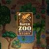 super zoo story