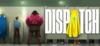 Видеоигра Dispatch