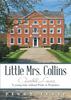 LITTLE MRS. COLLINS: Charlotte Lucas; A young lady without Pride or Prejudice