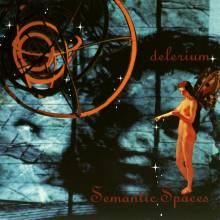 Delerium "Semantic Spaces"