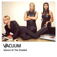 Альбом "Seance At the Chaebol" - группа Vacuum.