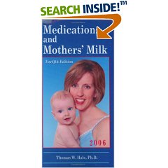 Medications and Mothers' Milk (Medications and Mother's Milk) (Paperback)