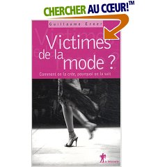 Victimes de la mode? (Жертвы моды?) Guillaume Erner (Гийом Эрнер)