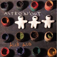 Astro'n'out - Kush Kush