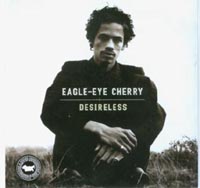 Eagle Eye Cherry "Desireless"