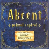 CD Akcent "Primul Capitol"