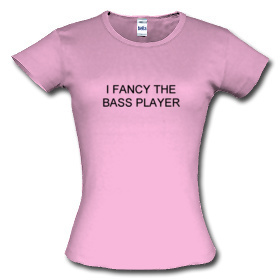 "I fancy the bass player" t-shirt