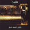 Placebo "Black Market Music"