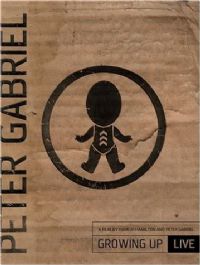 Peter Gabriel. Growing Up Live
