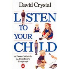 David Crystal Listen to Your Child