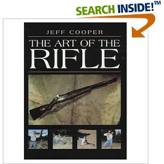 "Art Of The Rifle" by Jeff Cooper