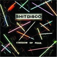 Shitdisco «Kingdom Of Fear»