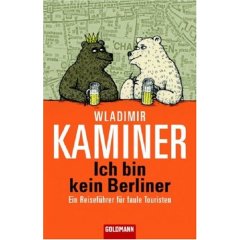 Wladimir Kaminer, "Ich bin kein Berliner"