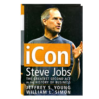 iCon Steve Jobs: The Greatest Second Act in the History of Business