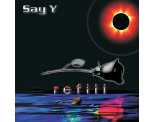 CD Say Y "Refill"