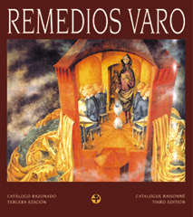 REMEDIOS VARO: Catalogue Raisonne / Catalogo Razonado.