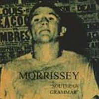 Morrissey - Southpaw Grammar