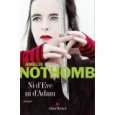 Amélie Nothomb Ni d'Eve ni d'Adam