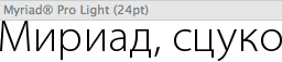 Myriad® Pro Light