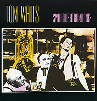 Tom Waits "Swordfishtrombones"