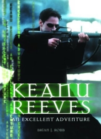 Keanu Reeves: An Excellent Adventure