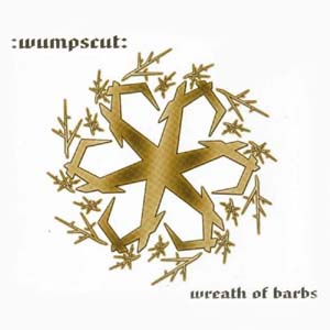 :wumpscut: "Wreath Of Barbs"