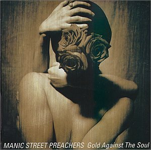 Gold Against The Soul by Manic Street Preachers