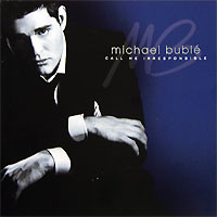 Michael Buble. Call Me Irresponsible