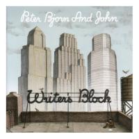 Peter Bjorn & John "Writer's Block"