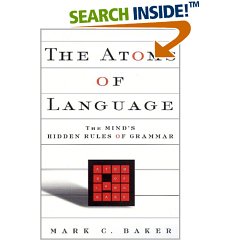 Mark C. Baker: The Atoms of Language: The Mind's Hidden Rules of Grammar.