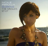диск Natalie Imbruglia. Glorious. The Singles 97-07