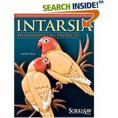 Intarsia Woodworking Projects: 21 Original Designs with Full-Size Plans and Expert Instruction for All Skill Levels (A Scroll Sa