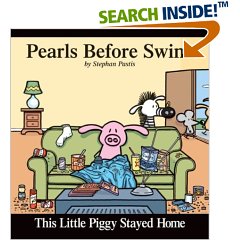 This Little Piggy Stayed Home: A Pearls Before Swine Collection